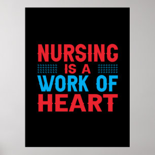 Nurse Gift   Nursing Is A Work Of Heart Poster