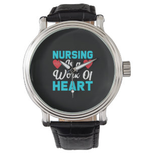 Nurse Gift Nursing Is A Work Of Heart Watch