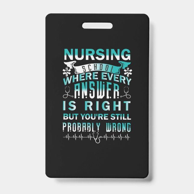 Nurse Gift | Nursing School Where Every Badge (Front)