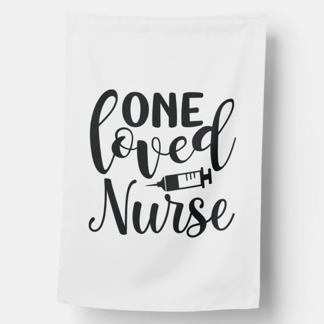 Nurse Gift One Loved Nurse House Flag (Front)