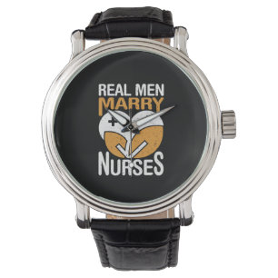 Nurse Gift Real Men Marry Nurse Watch