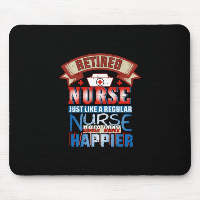Nurse Gift | Retired Nurse Just Like A Reguular Mouse Pad (Front)