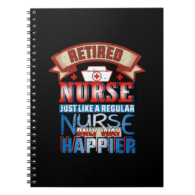Nurse Gift | Retired Nurse Just Like A Reguular Notebook (Front)