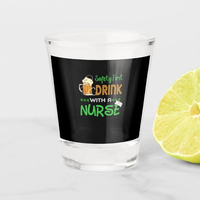 Nurse Gift | Safety First Drink With A Nurse Shot Glass (Front)