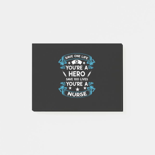 Nurse Gift | Save One Life You Are A Hero Post-it Notes (Front)