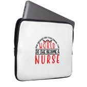 Nurse Gift | She Believed She Could Change Laptop Sleeve (Front Right)