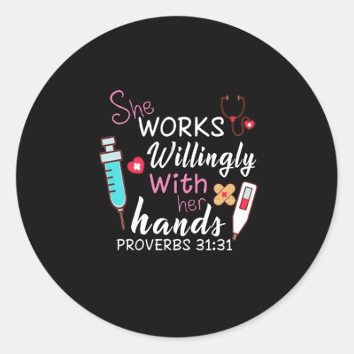 Nurse Gift  She Works Willingly Apparatus Nurse Classic Round Sticker