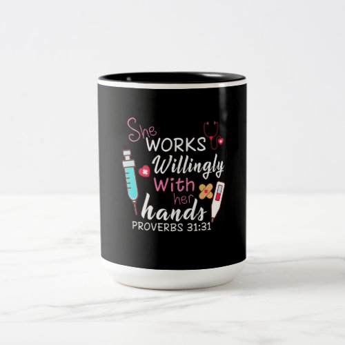 Nurse Gift  She Works Willingly Apparatus Nurse Two_Tone Coffee Mug