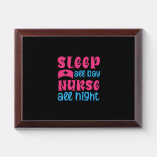 Nurse Gift Sleep All Day Nurse All Night Award Plaque