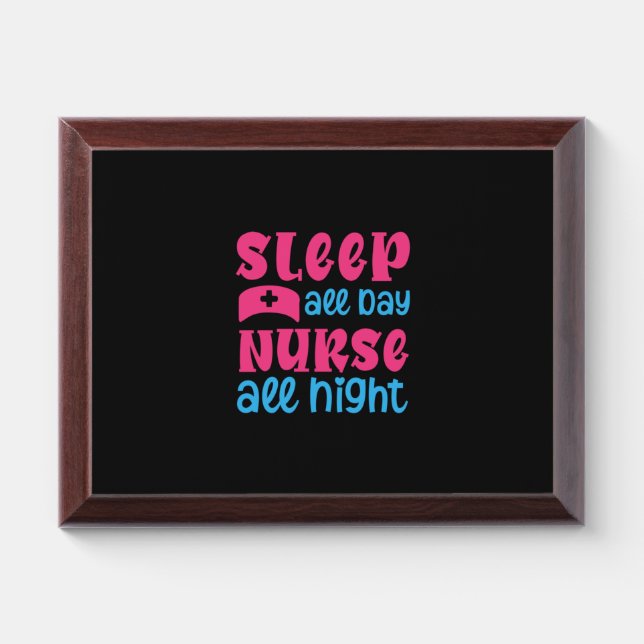 Nurse Gift | Sleep All Day Nurse All Night Award Plaque (Horizontal)