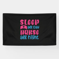 Nurse Gift | Sleep All Day Nurse All Night