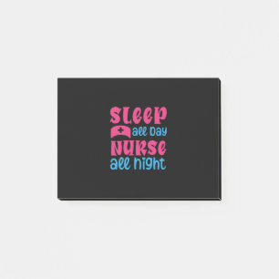 Nurse Gift Sleep All Day Nurse All Night Post-it Notes