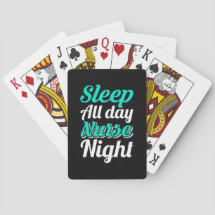 Nurse Gift Sleep All Day Nurse Night Poker Cards