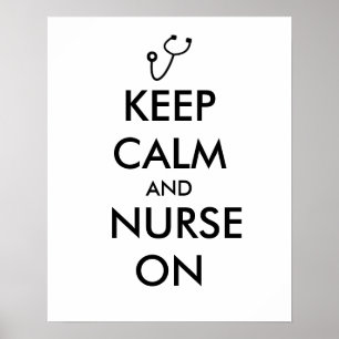 Nurse Gift Stethoscope Keep Calm and Nurse On Poster