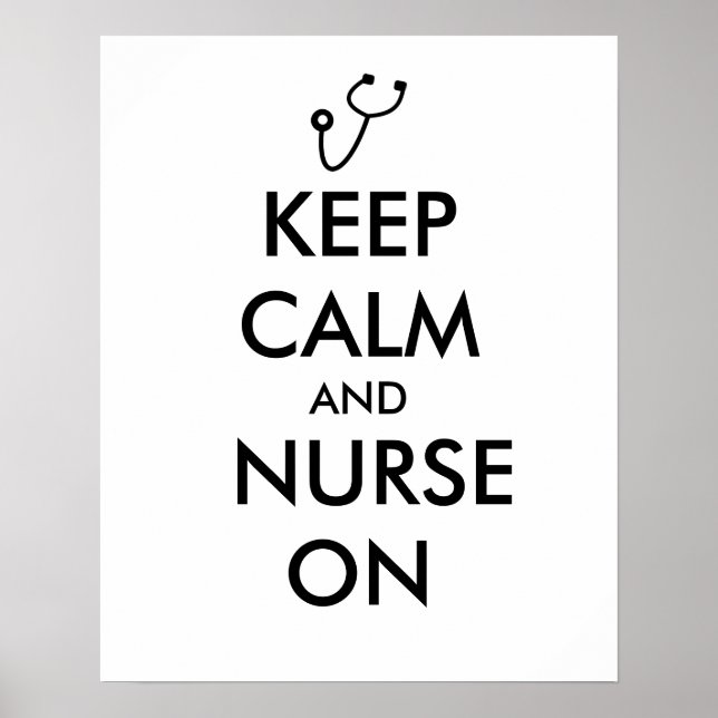 Nurse Gift Stethoscope Keep Calm and Nurse On Poster (Front)