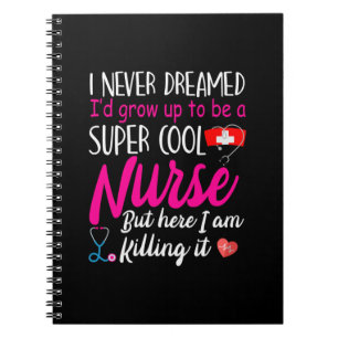 Nurse Gift Super Cool Nurse Notebook