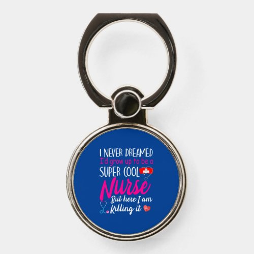 Nurse Gift  Super Cool Nurse Phone Ring Stand