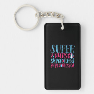 Nurse Gift Super Nurse Super Tired Keychain