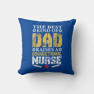 Nurse Gift The Best Kind Of Dad Throw Pillow
