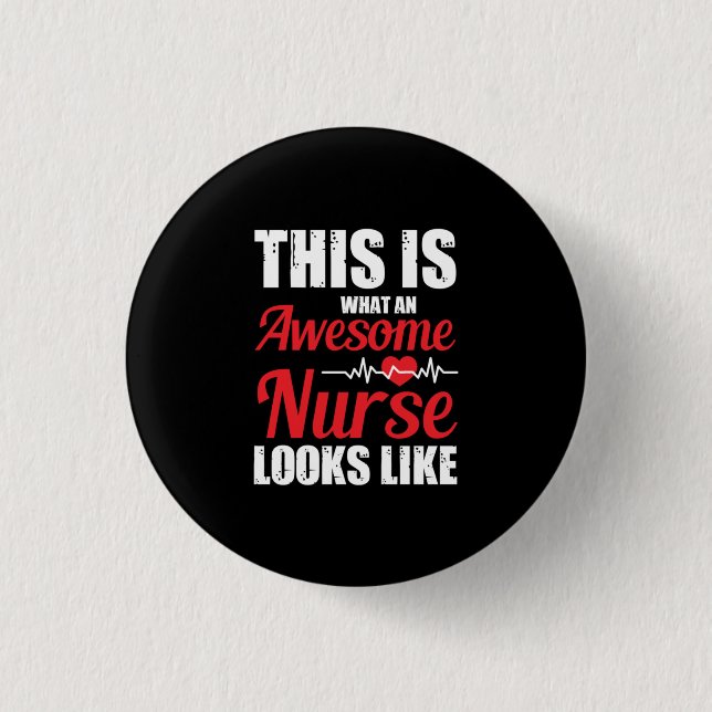 Nurse Gift | This Is What An Awesome Nurse Button (Front)
