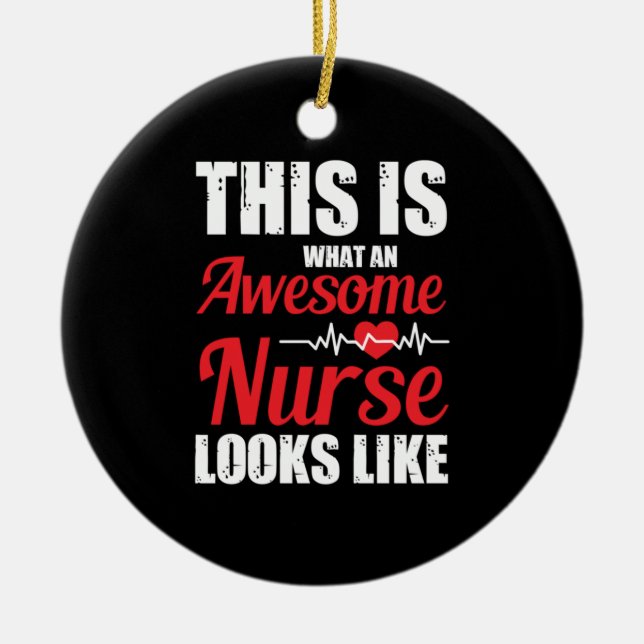 Nurse Gift | This Is What An Awesome Nurse Ceramic Ornament (Front)