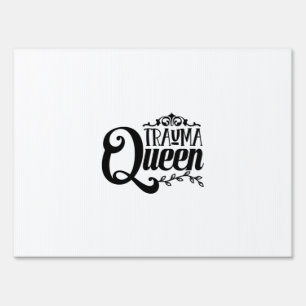 Nurse Gift Trauma Queen Sign