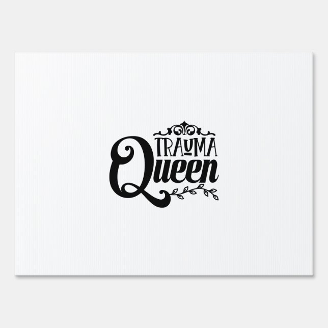 Nurse Gift Trauma Queen Sign (Front)
