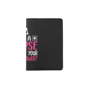 Nurse Gift What Is Your Superpower Passport Holder