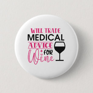 Nurse Gift Will Trade Medical Advice For Wine Button