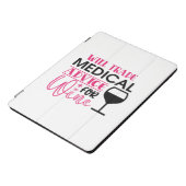 Nurse Gift | Will Trade Medical Advice For Wine iPad Pro Cover (Side)