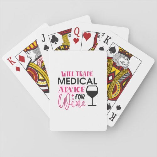 Nurse Gift  Will Trade Medical Advice For Wine Playing Cards