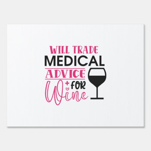 Nurse Gift  Will Trade Medical Advice For Wine Sign