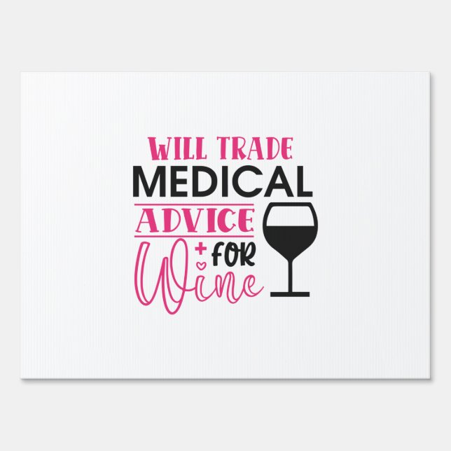 Nurse Gift Will Trade Medical Advice For Wine Sign (Front)