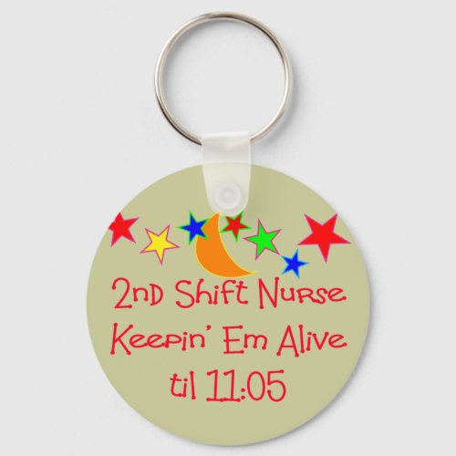 Nurse Gifts 2nd Shift Nurse  Hilarious Keychain