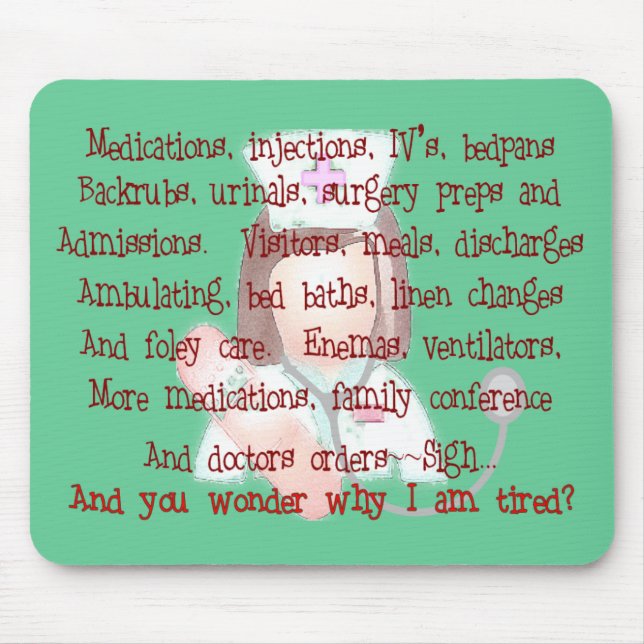 Nurse Gifts, "I'm Tired" Poem Mouse Pad (Front)