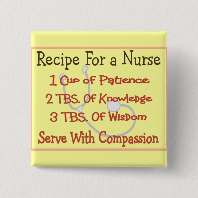 Nurse Gifts "Recipe For a Nurse" Pinback Button (Front)