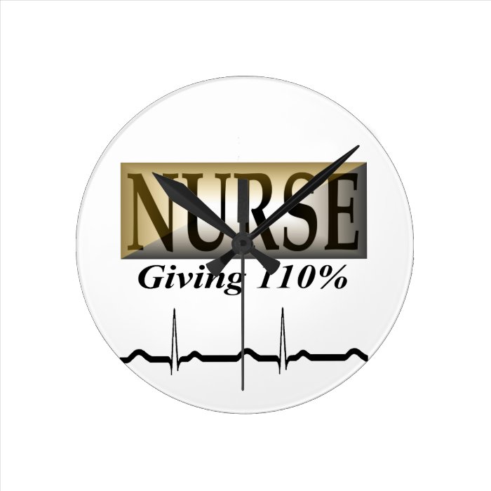 NURSE Giving 110% Wall Clocks