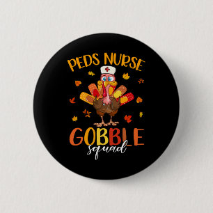 Nurse Gobble Squad Turkey Pilgrim Thanksgiving Fal Button