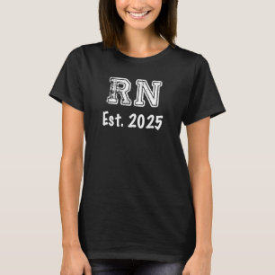 Nurse Graduation Gift - Registered Nurse RN 2025 T-Shirt