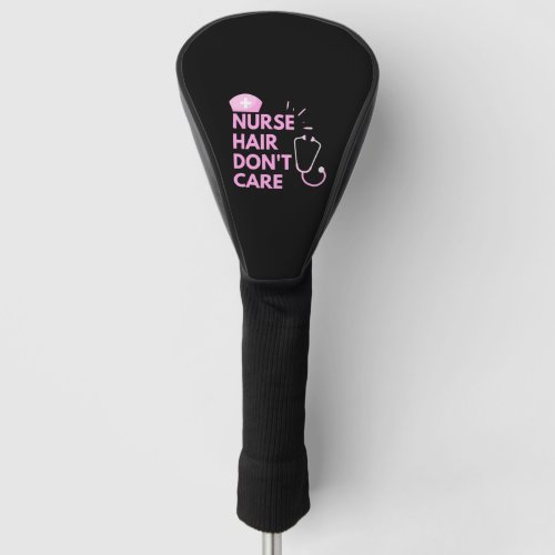 Nurse Hair Dont Care Golf Head Cover