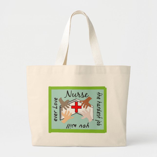 Nurse "Hardest Job You Will Ever Love" Gifts Large Tote Bag (Front)