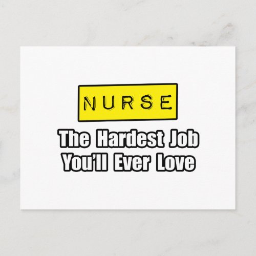 NurseHardest Job Youll Ever Love Postcard
