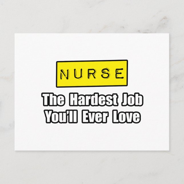 Nurse...Hardest Job You'll Ever Love Postcard (Front)
