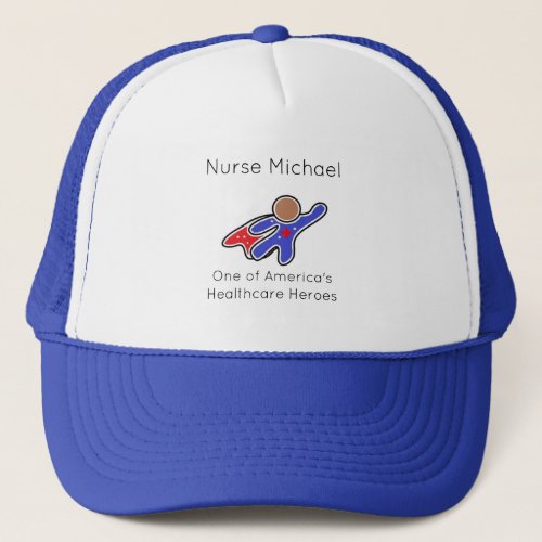 Nurse Healthcare Hero Trucker Hat