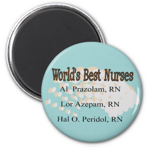 Nurse Humor Buttons Best Nurses Magnet