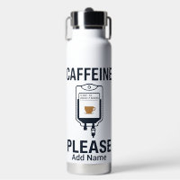   Nurse Humor "Caffeine IV Please"