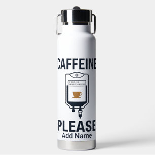 Nurse Humor "Caffeine IV Please" Water Bottle
