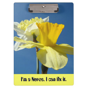 Nurse humor Clipboards Nursing Daffodil Flowers