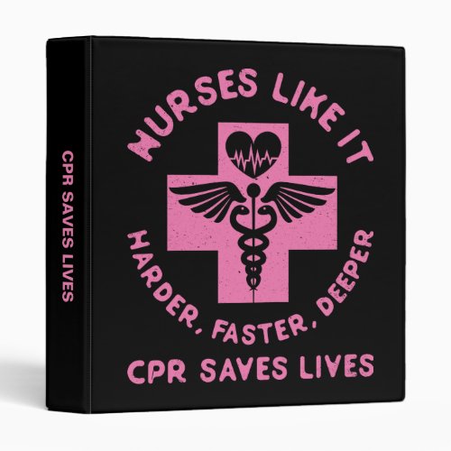 Nurse Humor _ CPR  Save Lives _ Funny Novelty 3 Ring Binder