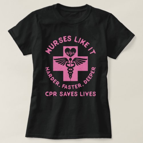 Nurse Humor _ CPR  Save Lives _ Funny Novelty T_Shirt